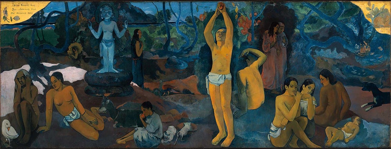 D'où venons-nous ? Que sommes-nous ? Où allons-nous ? - Paul Gauguin